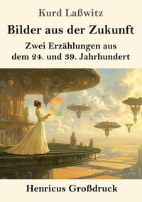 Produktbild: Bilder aus der Zukunft (Gro&szlig;druck)