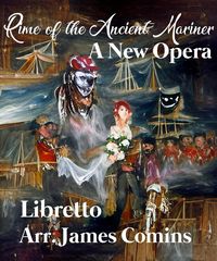 Produktbild: Rime of the Ancient Mariner, a New Opera, Libretto