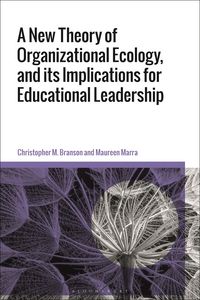 Produktbild: A New Theory of Organizational Ecology, and its Implications for Educational Leadership