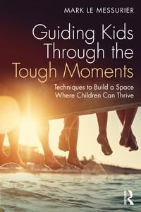 Produktbild: Guiding Kids Through the Tough Moments