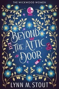 Produktbild: Beyond the Attic Door (The Wickwood Women, #1)