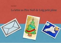 Produktbild: La lettre au P&egrave;re No&euml;l de Lo&iuml;g petit pilote