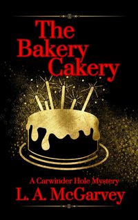Produktbild: The Bakery Cakery (Carwinder Hole, #1)