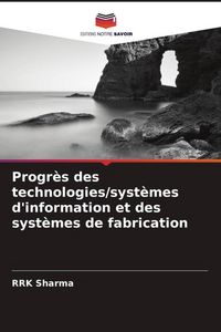 Produktbild: Progr&egrave;s des technologies/syst&egrave;mes d'information et des syst&egrave;mes de fabrication