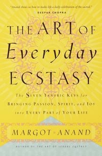 Produktbild: The Art of Everyday Ecstasy