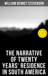 Produktbild: The Narrative of Twenty Years' Residence in South America