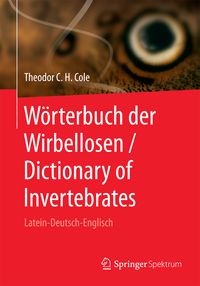 Bild vom Artikel Wörterbuch der Wirbellosen / Dictionary of Invertebrates vom Autor Theodor C. H. Cole