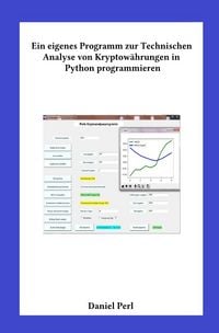 Produktbild: Ein eigenes Programm zur Technischen Analyse von Kryptow&auml;hrungen in Python programmieren