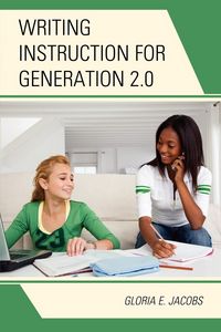 Produktbild: Jacobs, G: Writing Instruction for Generation 2.0