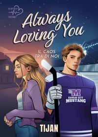 Produktbild: Always loving you. Il caos tra di noi