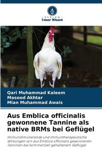 Produktbild: Aus Emblica officinalis gewonnene Tannine als native BRMs bei Gefl&uuml;gel