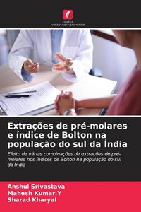 Produktbild: Extra&ccedil;&otilde;es de pr&eacute;-molares e &iacute;ndice de Bolton na popula&ccedil;&atilde;o do sul da &Iacute;ndia