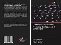 Produktbild: Le radiazioni ultraviolette: Processi di disinfezione e di stimolazione