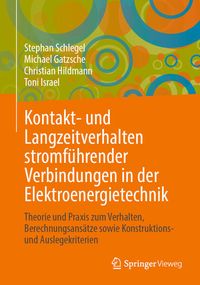 Produktbild: Kontakt- und Langzeitverhalten stromf&uuml;hrender Verbindungen in der Elektroenergietechnik