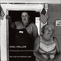 Produktbild: Light, K: Coal Hollow - Photographs and Oral Histories