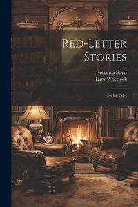 Produktbild: Red-Letter Stories: Swiss Tales