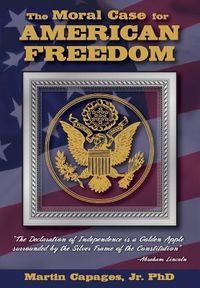 Produktbild: The Moral Case for American Freedom