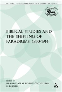 Produktbild: Biblical Studies and the Shifting of Paradigms, 1850-1914