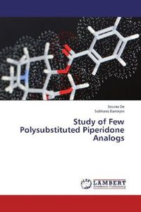 Produktbild: De, S: Study of Few Polysubstituted Piperidone Analogs