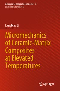 Produktbild: Micromechanics of Ceramic-Matrix Composites at Elevated Temperatures