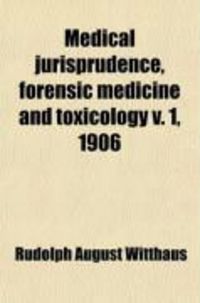 Produktbild: Medical Jurisprudence, Forensic Medicine and Toxicology (Volume 1)