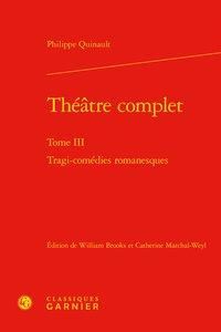 Produktbild: Th&eacute;&acirc;tre complet tome 3 Tragi-com&eacute;dies romanesques