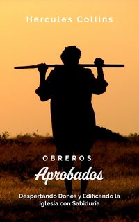 Produktbild: Obreros Aprobados: Despertando Dones y Edificando la Iglesia con Sabidur&iacute;a