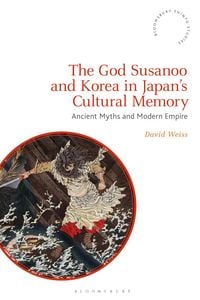 Produktbild: The God Susanoo and Korea in Japan's Cultural Memory