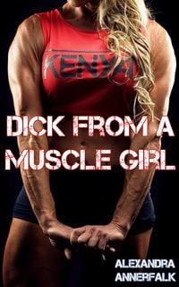 Produktbild: Dick From a Muscle Girl (Dick From a Girl)