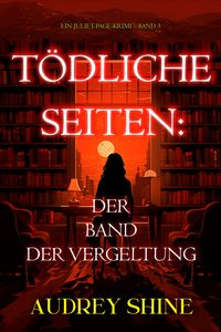 Produktbild: T&ouml;dliche Seiten: Der Band der Vergeltung (Ein Juliet-Page-Krimi - Band 3)