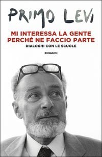 Produktbild: Mi interessa la gente perch&eacute; ne faccio parte. Dialoghi con le scuole