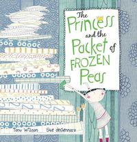 Produktbild: Wilson, T: Princess and the Packet of Frozen Peas
