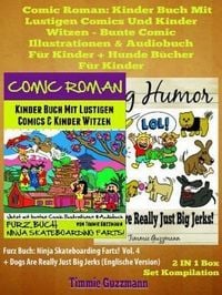 Produktbild: Comic Roman: Kinder Buch Mit Lustigen Comics Und Kinder Witzen - Bunte Comic Illustrationen & Audiobuch f&uuml;r Kinder + Hunde B&uuml;cher f&uuml;r Kinder: 2 In 1 F