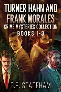 Produktbild: Turner Hahn And Frank Morales Crime Mysteries Collection - Books 1-3