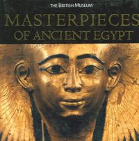 Produktbild: Strudwick, N: Masterpieces of Ancient Egypt