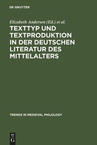 Bild vom Artikel Texttyp und Textproduktion in der deutschen Literatur des Mittelalters vom Autor Elizabeth Andersen