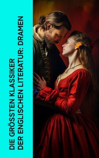 Produktbild: Die gr&ouml;&szlig;ten Klassiker der englischen Literatur: Dramen