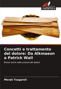 Produktbild: Concetti e trattamento del dolore: Da Alkmaeon a Patrick Wall
