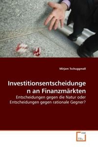 Produktbild: Tschuggmall, M: Investitionsentscheidungen an Finanzm&auml;rkten
