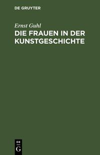 Produktbild: Die Frauen in der Kunstgeschichte