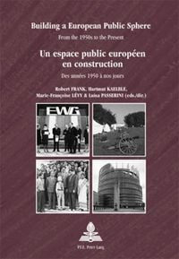 Produktbild: Building a European Public Sphere / Un espace public europ&eacute;en en construction