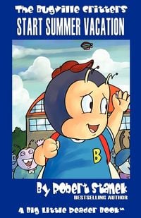 Produktbild: Bugville Critters Start Summer Vacation (Bugville Critters #16)