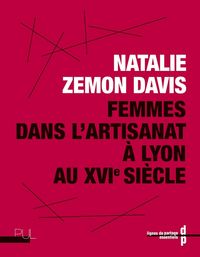 Produktbild: Femmes Dans l'Artisanat a Lyon au Xvie Siecle