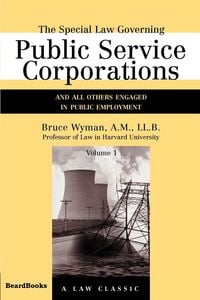Produktbild: The Special Law Governing Public Service Corporations, Volume 1