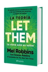 Produktbild: La Teor&iacute;a Let Them. La Clave Est&aacute; En Soltar. Edici&oacute;n Tapa Dura / The Let Them Theory