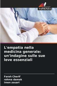 Produktbild: L'empatia nella medicina generale: un'indagine sulle sue leve essenziali