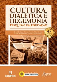 Produktbild: Cultura, Dial&eacute;tica e Hegemonia: Pesquisas em Educa&ccedil;&atilde;o