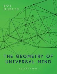 Produktbild: The Geometry of Universal Mind - Volume Three