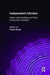 Produktbild: Kuzio, T: Independent Ukraine: Nation-state Building and Pos
