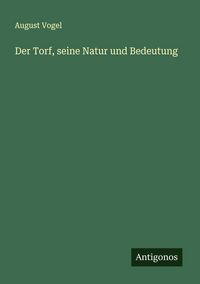 Produktbild: Der Torf, seine Natur und Bedeutung